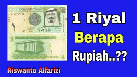 4600 riyal berapa rupiah 1187 IDR : tukaran Riyal Arab Saudi